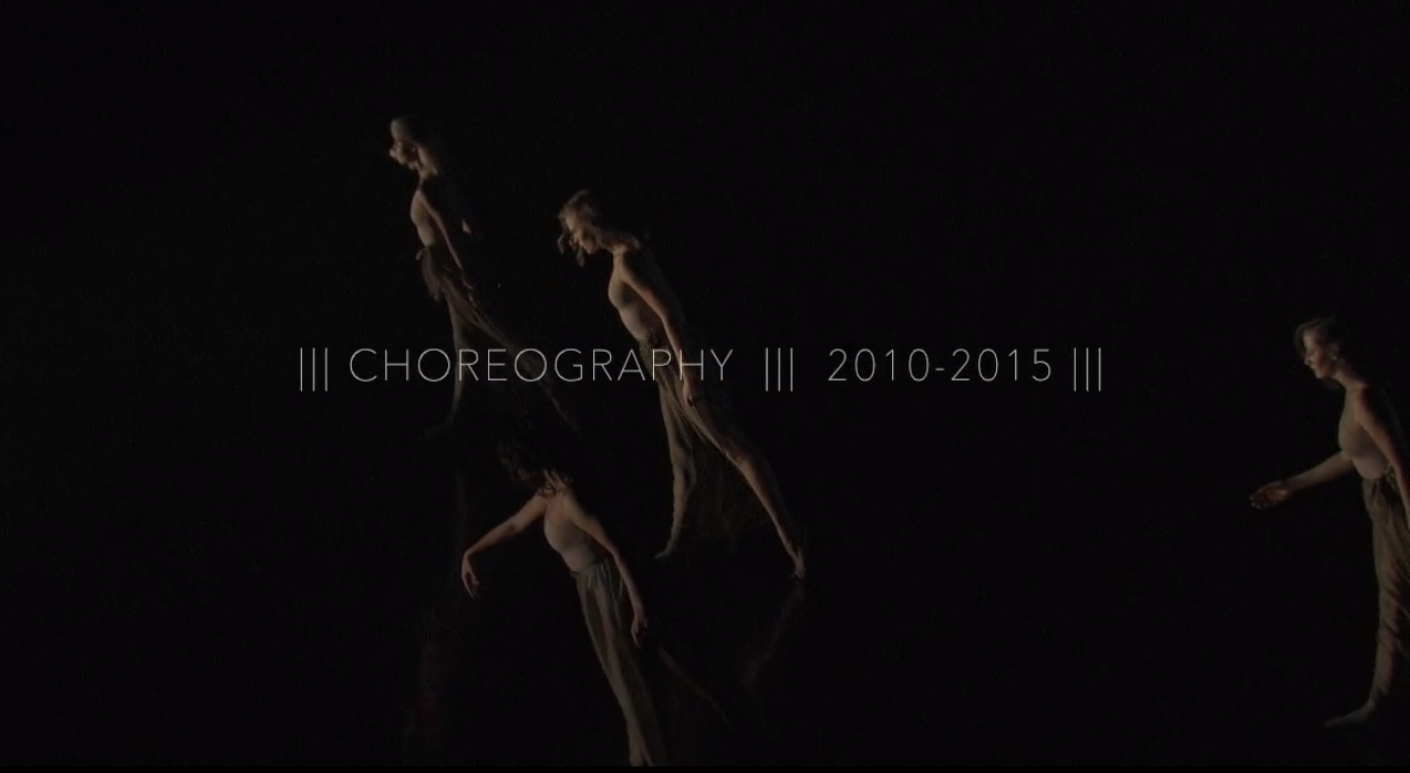 dancers moving on stage with the text Choreography 2010-2015 overlayed